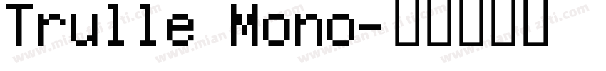 Trulle Mono字体转换